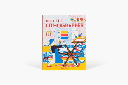 Simon & Schuster - Meet the Lithographer by Gaby Bazin: Hardcover; 40 pages / English - PMA Store at the Portland Museum of Art, Maine