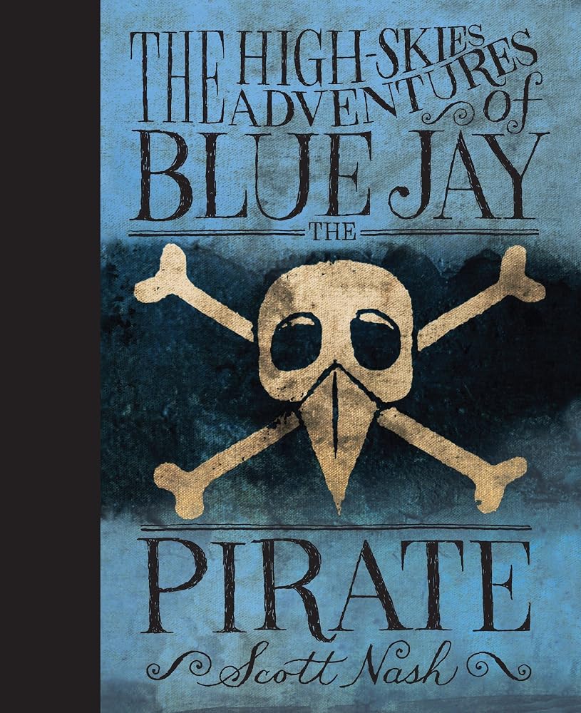 The High Skies Adventures of Blue Jay the Pirate cover image