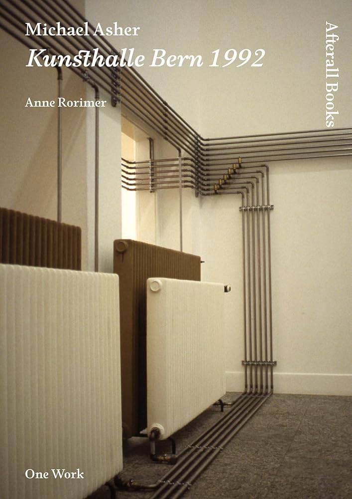 Michael Asher: Kunsthalle Bern 1992 (Afterall Books / One Work) cover image