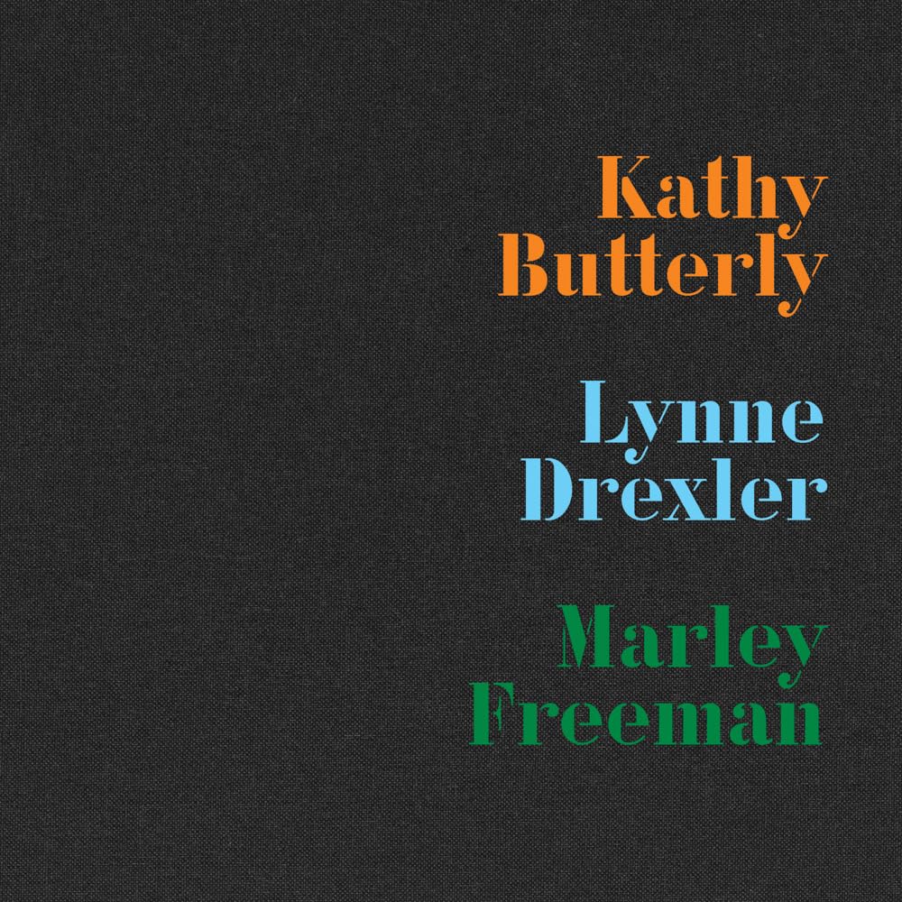 Kathy Butterly, Lynne Drexler, Marley Freeman cover image