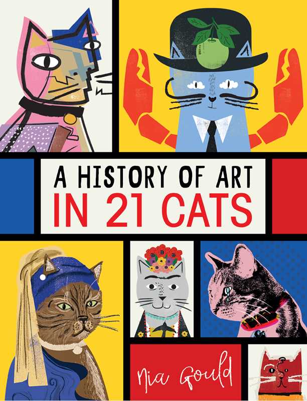 Simon & Schuster - History of Art in 21 Cats by Nia Gould: Hardcover; 96 pages / English - PMA Store at the Portland Museum of Art, Maine
