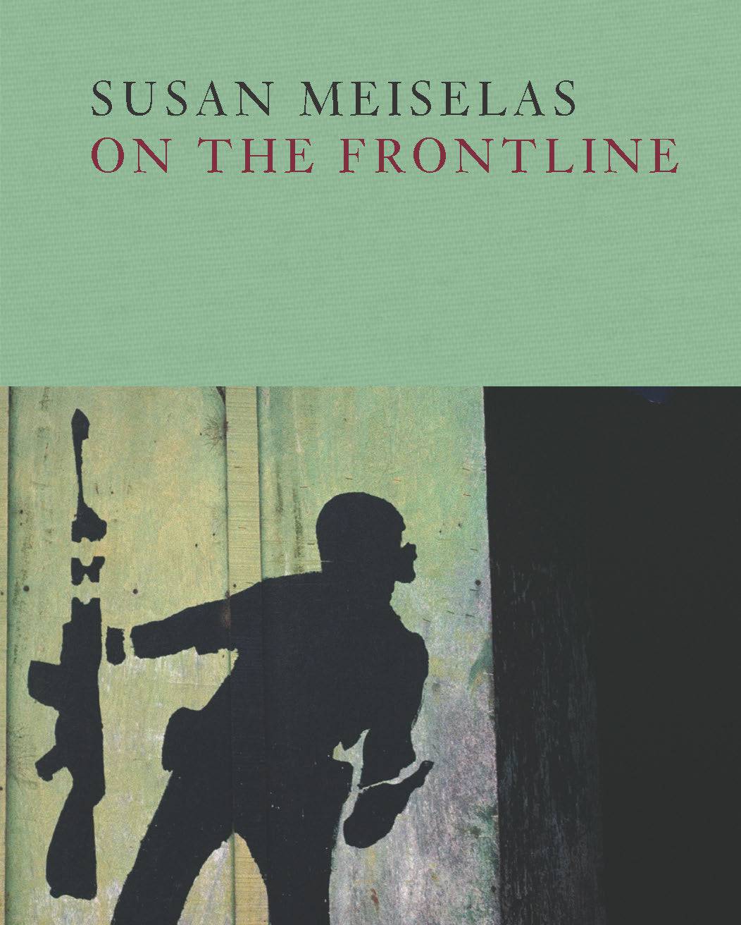 Susan Meiselas: On the Frontline - PMA Store at the Portland Museum of Art, Maine