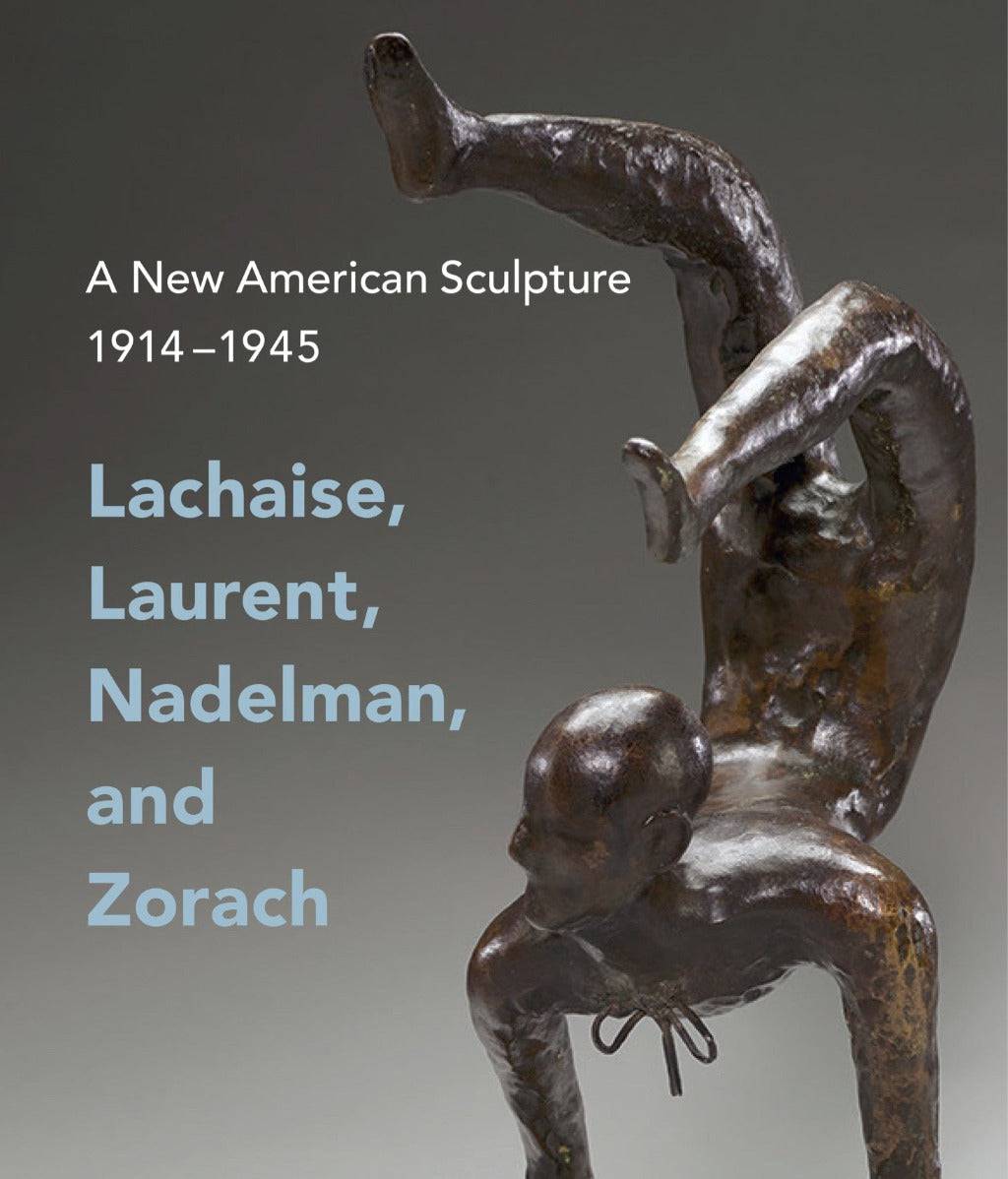 A New American Sculpture, 1914-1945: Lachaise, Laurent, Nadelman, and Zorach - PMA Store at the Portland Museum of Art, Maine