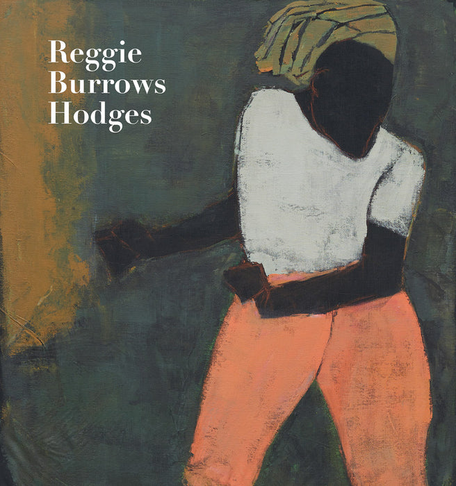Reggie Burrows Hodges Text by Hilton Als. Interview by Suzette McAvoy.