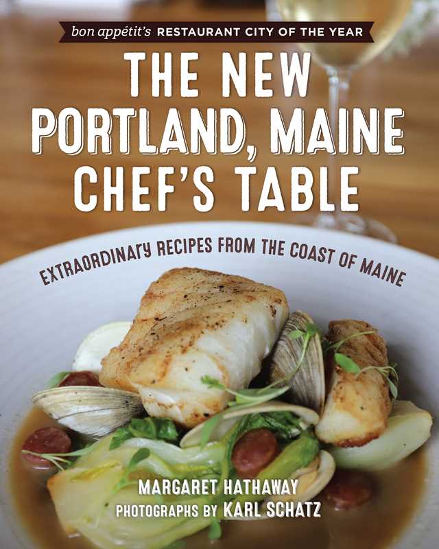 Simon & Schuster - New Portland, Maine, Chef's Table by Margaret Hathaway: Paperback; 240 pages / English - PMA Store at the Portland Museum of Art, Maine