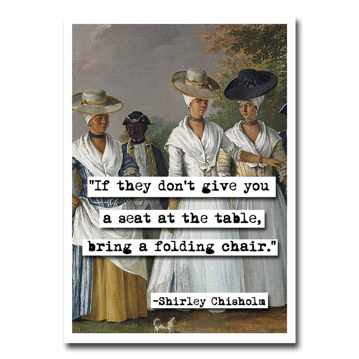 ChicalooKate - Shirley Chisholm Give You A Seat Quote Greeting Card