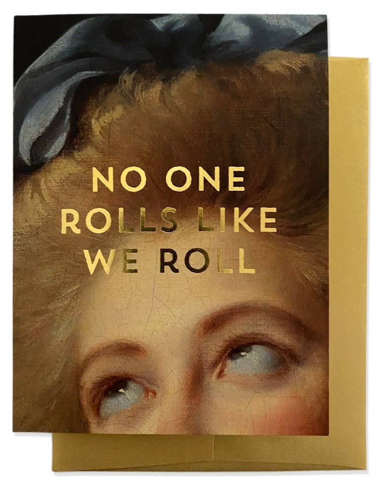 Billet Doux Cards - ROLL LIKE US Greeting Card - Gold Foil