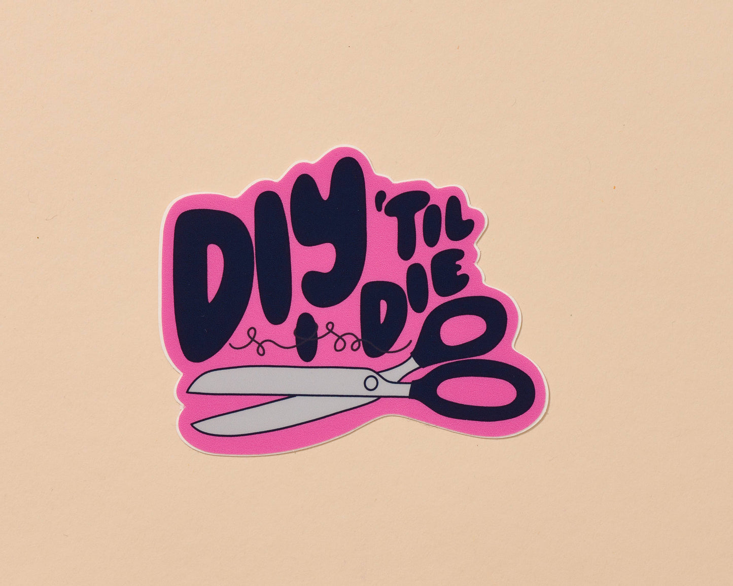 DIY Till I Die Vinyl Sticker - Made in USA - Crafty - Cozy - PMA Store at the Portland Museum of Art, Maine