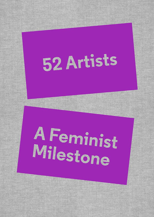 ARTBOOK | D.A.P. - 52 Artists: A Feminist Milestone