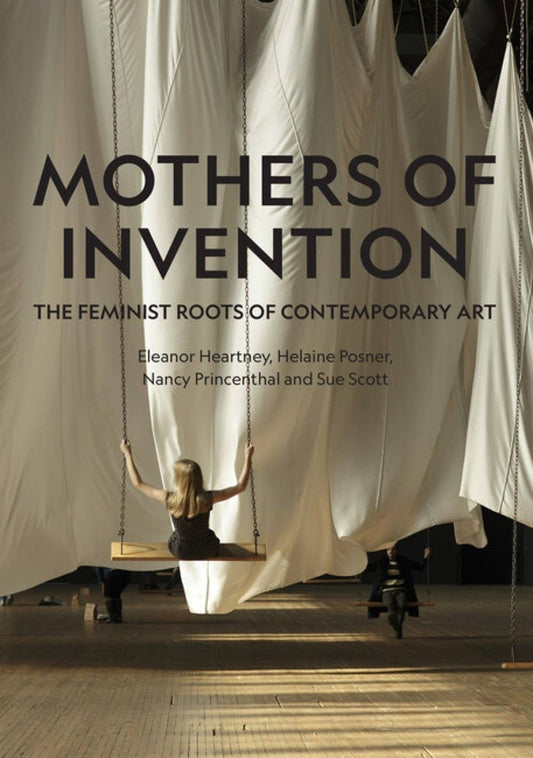 Independent Publishers Group - Mothers of Invention (Feminist Contemporary Art): 6.75 x 9.5 x 0.75 / Hardcover / 192