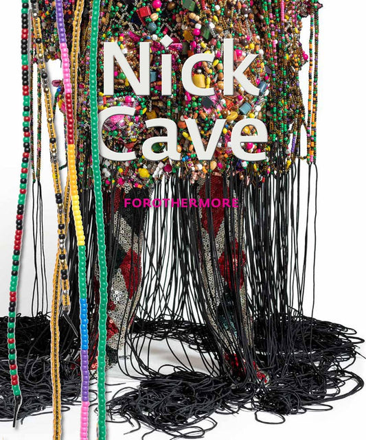 ARTBOOK | D.A.P. - Nick Cave: Forothermore