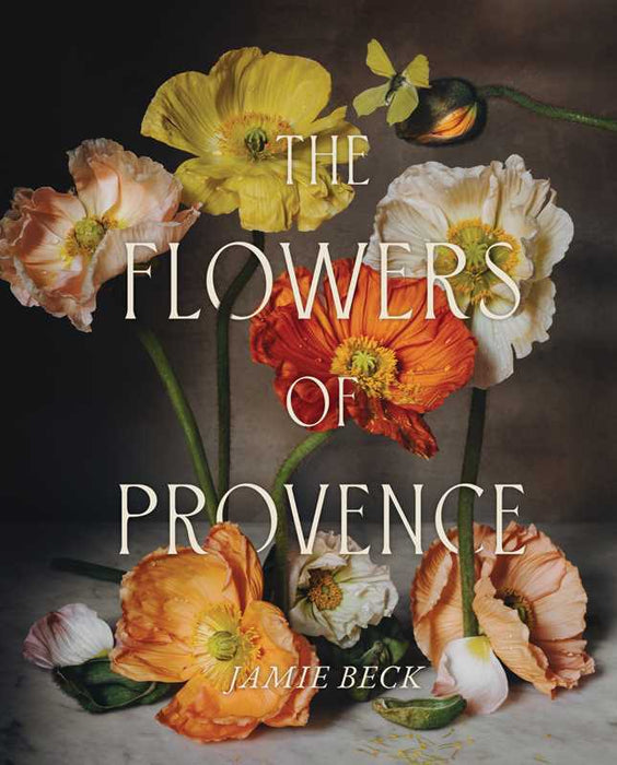 Simon & Schuster - Flowers of Provence by Jamie Beck