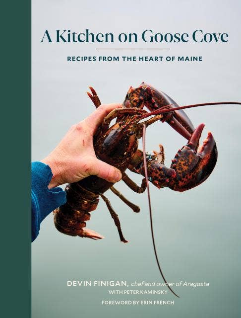 Hachette Book Group - A Kitchen on Goose Cove: Recipes from the Heart of Maine: Hardcover
