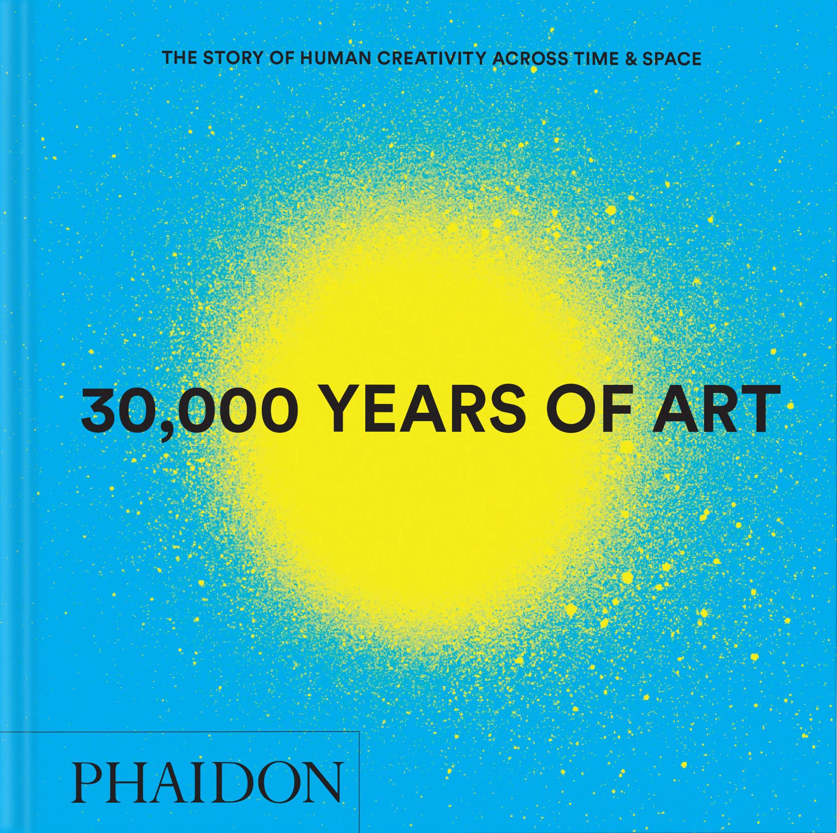 Phaidon - 30,000 Years of Art: The Story of Human Creativity... - PMA Store at the Portland Museum of Art, Maine