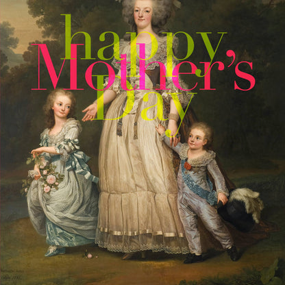 "Happy Mother's Day" (Marie Antoinette) A6 card : Recycled white envelopes - PMA Store at the Portland Museum of Art, Maine