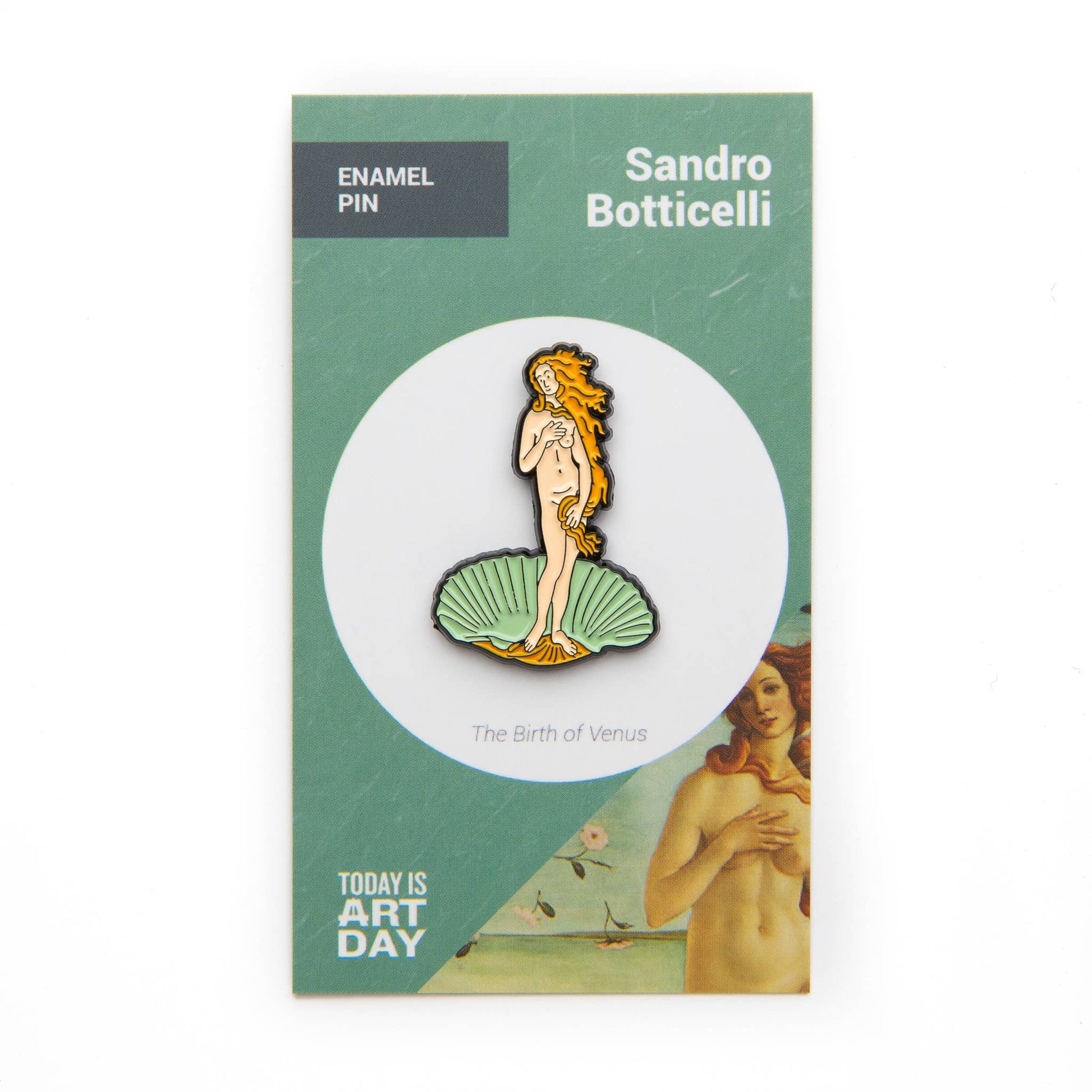 Today is Art Day - Pin - Birth of Venus - Botticelli - PMA Store at the Portland Museum of Art, Maine