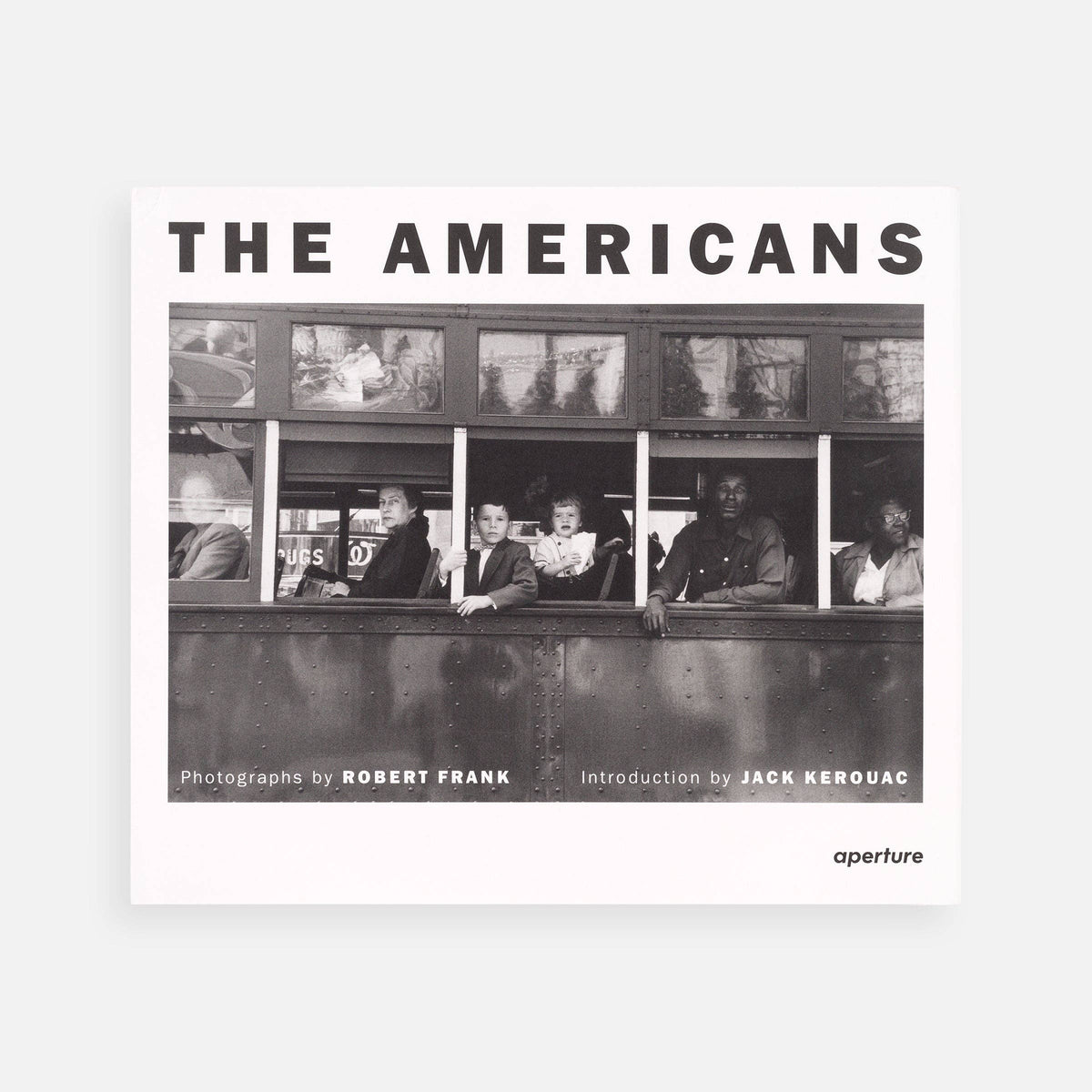 Aperture - Robert Frank: The Americans