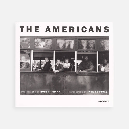 Aperture - Robert Frank: The Americans