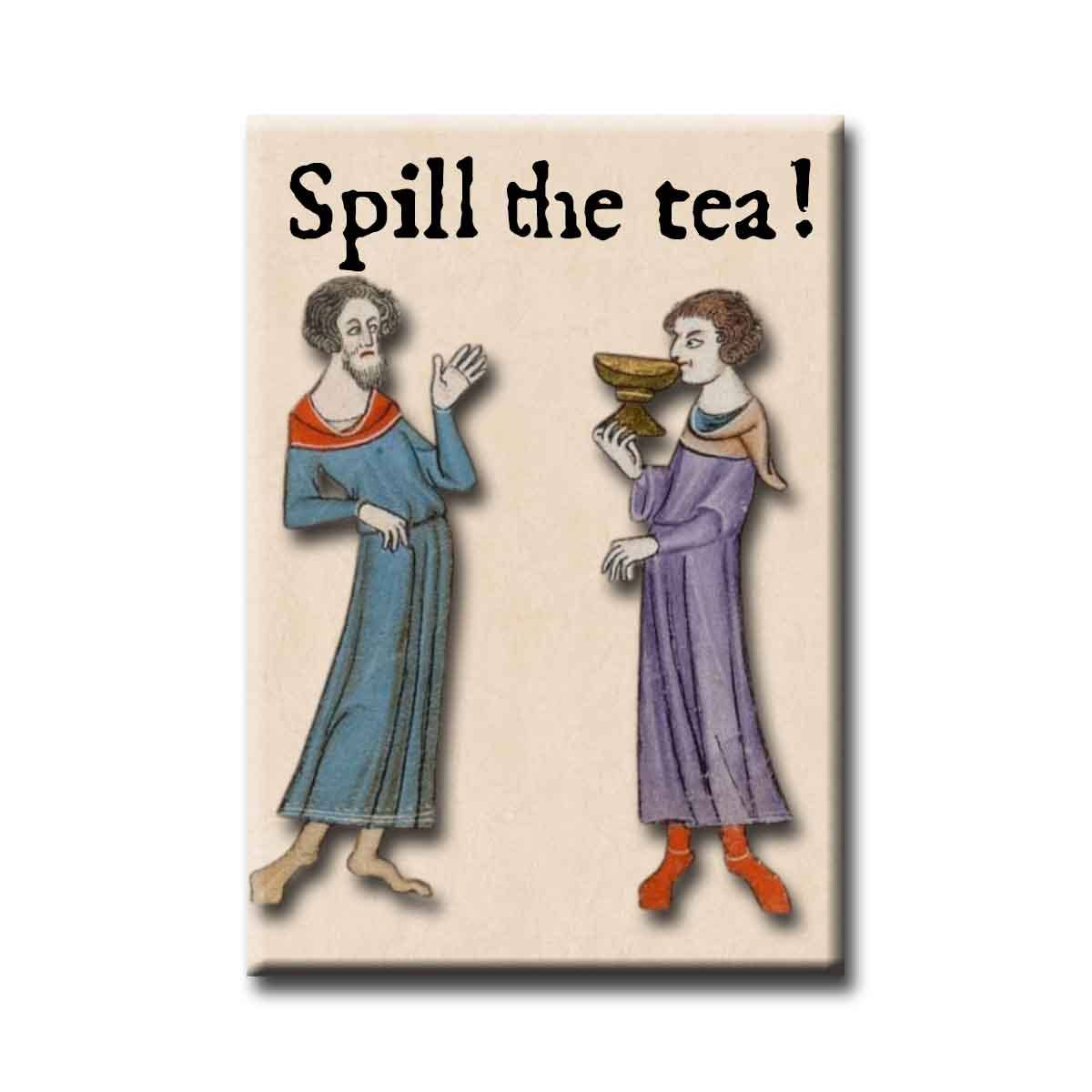 ChicalooKate - Medieval Marginalia Spill the Tea Refrigerator Magnet