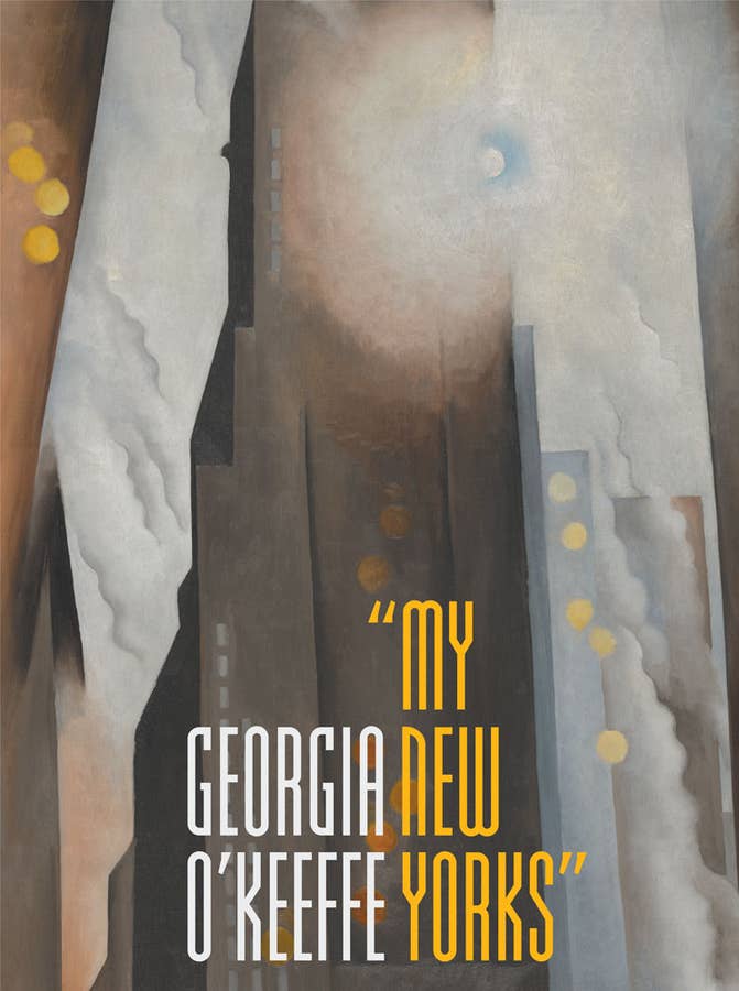 Georgia O'Keeffe: My New Yorks - Sarah Kelly Oehler: Hardcover - PMA Store at the Portland Museum of Art, Maine