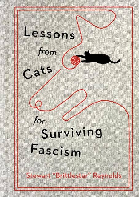 Hachette Book Group - Lessons from Cats for Surviving Fascism: Hardcover