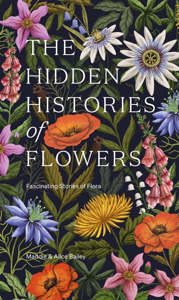 Chronicle Books - The Hidden Histories of Flowers - PMA Store at the Portland Museum of Art, Maine
