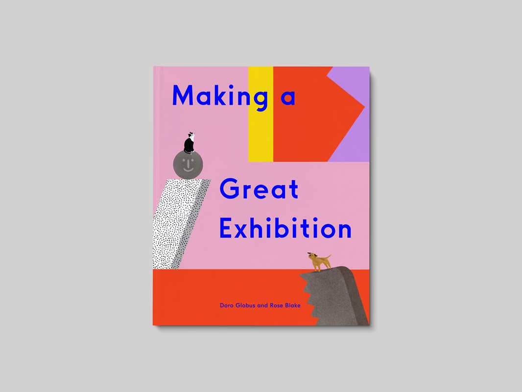 Making a Great Exhibition (Books for Kids, Art for Kids, Art Book) by Doro Globus: Hardcover; 40 pages / English - PMA Store at the Portland Museum of Art, Maine