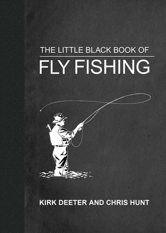 Simon & Schuster - Little Black Book of Fly Fishing by Kirk Deeter: Paper Over Board; 248 pages / English - PMA Store at the Portland Museum of Art, Maine