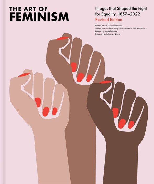 Chronicle Books - The Art of Feminism, Revised Edition