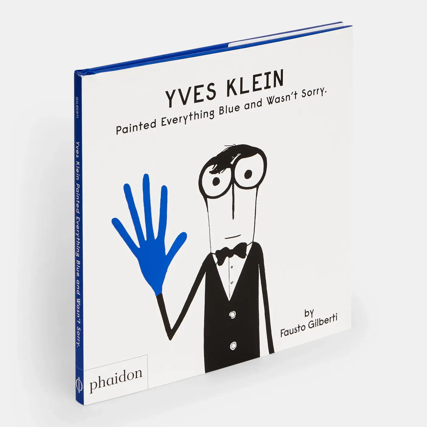 Phaidon - Yves Klein Painted Everything Blue And Wasn't Sorry - PMA Store at the Portland Museum of Art, Maine