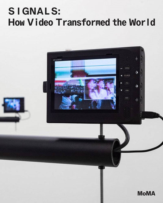 Signals: How Video Transformed the World by Michelle Kuo, Stuart Comer, Erika Balsom, Aria Dean, David Joselit, Tiffany Sia, Ravi Sundaram, Peter Oleksik - PMA Store at the Portland Museum of Art, Maine