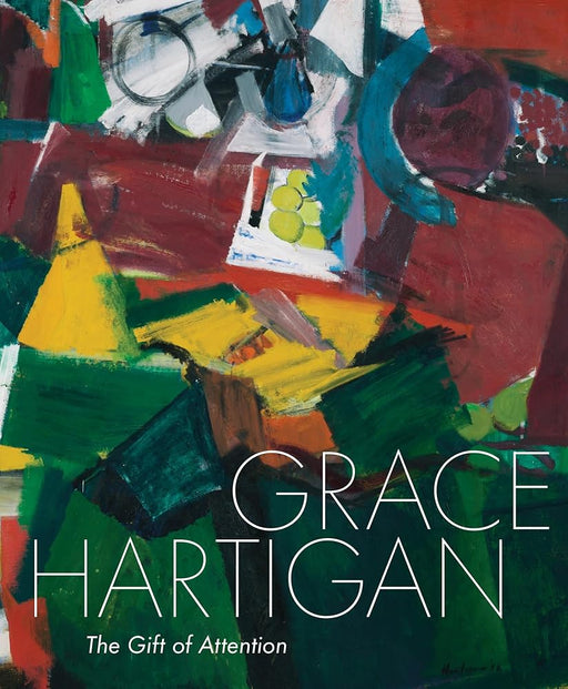 Grace Hartigan: The Gift of Attention cover image
