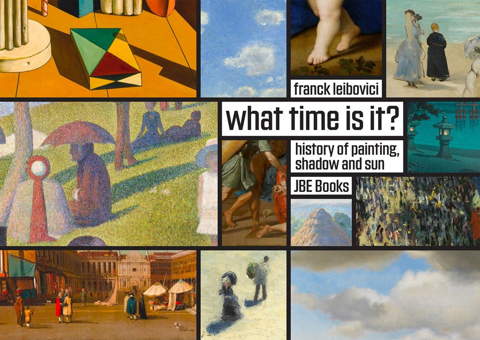 What Time Is It?: Stories about Painting, Shadows and the SunbyFrank Leibovici