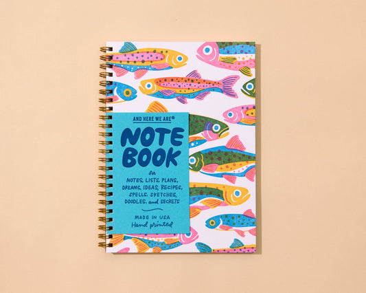 And Here We Are - Letterpress A5 Spiral Notebook—Rainbow Trout (Colorful Fish) - PMA Store at the Portland Museum of Art, Maine