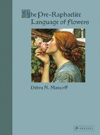 Penguin Random House LLC - The Pre-Raphaelite Language of Flowers - PMA Store at the Portland Museum of Art, Maine