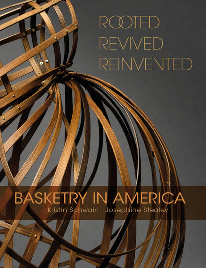 Schiffer Publishing - Rooted, Revived, Reinvented: Basketry in America - PMA Store at the Portland Museum of Art, Maine