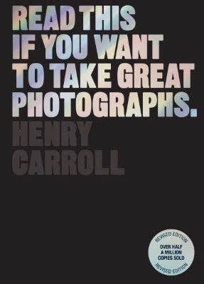 Chronicle Books - Read This if You Want to Take Great Photographs - PMA Store at the Portland Museum of Art, Maine