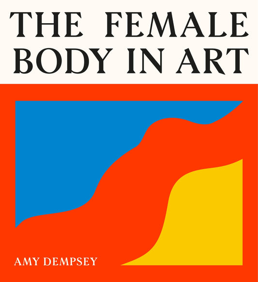 Chronicle Books - The Female Body in Art - PMA Store at the Portland Museum of Art, Maine