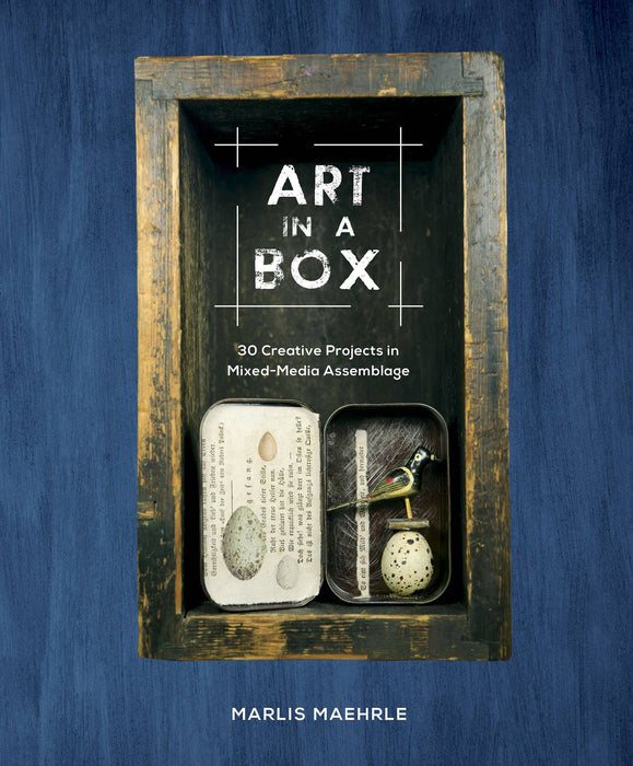 Schiffer Publishing - Art in a Box: 30 Creative Projects in Mixed-Media Assemblage