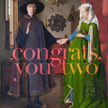 "Congrats, you two" (van Eyck) A6 wedding card: Recycled white envelopes - PMA Store at the Portland Museum of Art, Maine