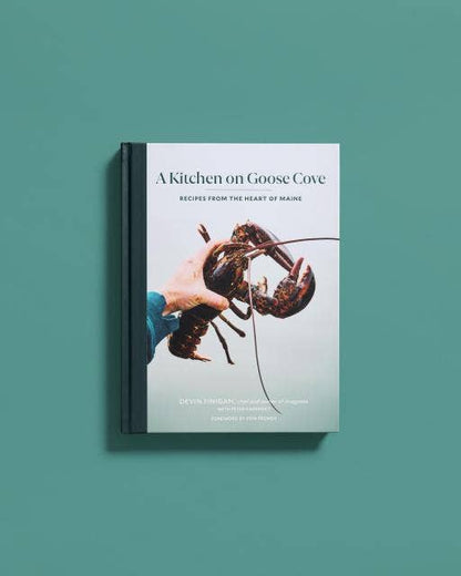 Hachette Book Group - A Kitchen on Goose Cove: Recipes from the Heart of Maine: Hardcover