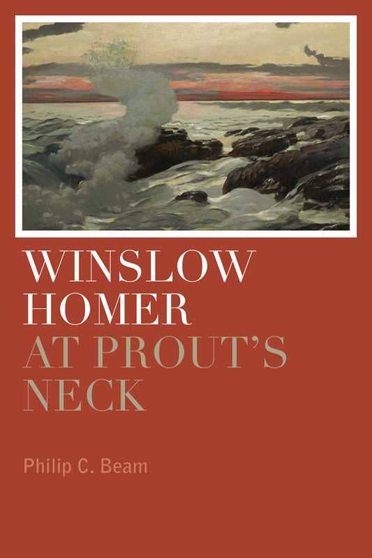 Simon & Schuster - Winslow Homer at Prout's Neck by Philip C. Beam: Paperback; 304 pages / English - PMA Store at the Portland Museum of Art, Maine