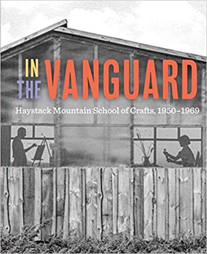 In the Vanguard: Haystack Mountain School of Crafts, 1950-1969
