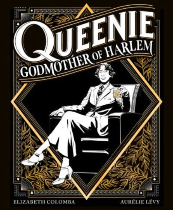 Queenie: Godmother of Harlem By Aurelie Levy and Elizabeth Colomba