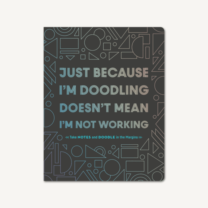 Just Because I'm Doodling Doesn't Mean I'm Not Working - PMA Store at the Portland Museum of Art, Maine