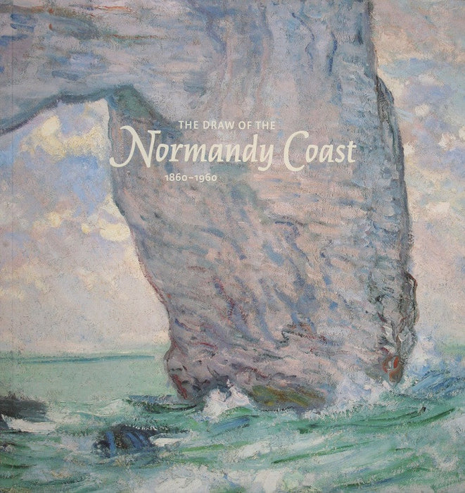 The Draw of the Normandy Coast (1860-1960)